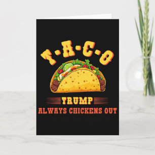 Tarjeta Taco Trump Siempre se Rajó Divertida Política T.a