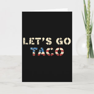 Tarjeta Taco Trump Siempre se Rajó Divertido T.a.c.o Vamos