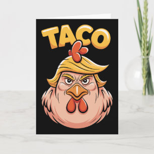 Tarjeta Taco Trump Siempre se Rajó Humor Político Alquitrá
