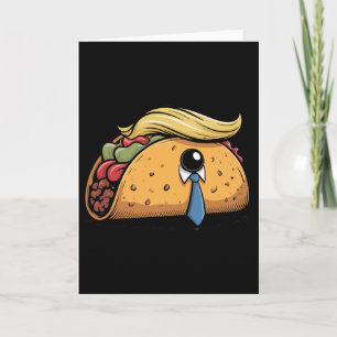 Tarjeta Taco Trump Siempre se Rajó Humor Político Alquitrá