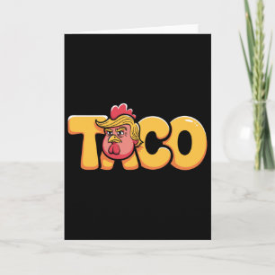 Tarjeta Taco Trump Siempre se Rajó Humor Político Tar