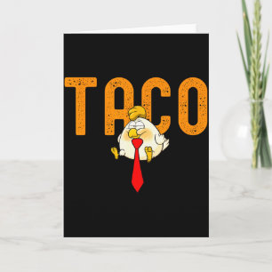 Tarjeta Taco Trump - Trump Siempre se Echa para Atrás Dive