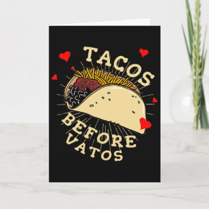 Tarjeta Tacos del Día de San Valentín Antes de Vatos Mujer