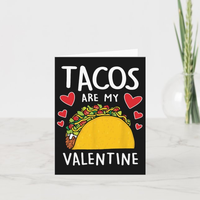 Tarjeta Tacos Son Mi San Valentín Hombres Mujeres Niños Di (Anverso)