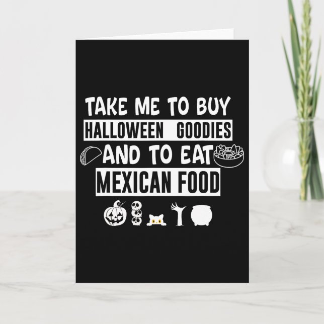 Tarjeta Take Me To Buy Halloween Goodies And To Eat Mexica (Anverso)