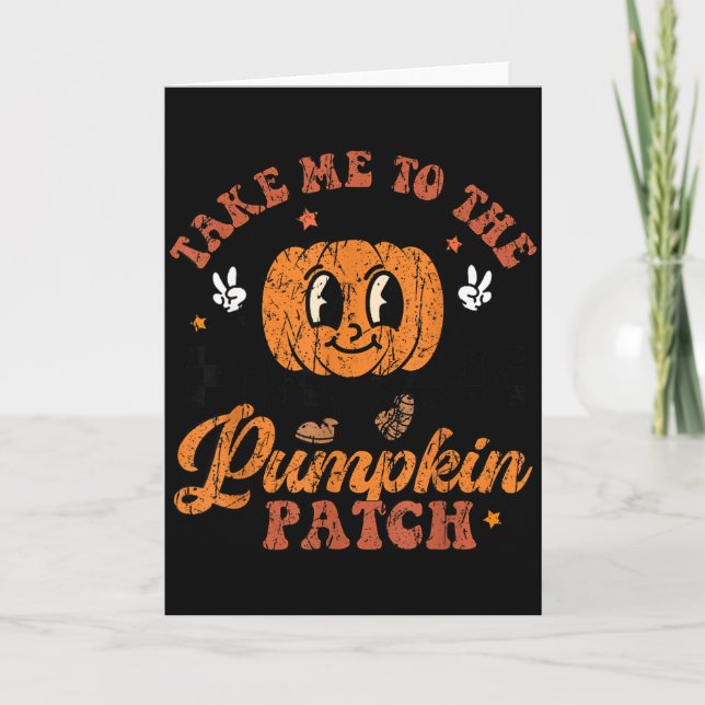 Tarjeta Take Me To The Pumpkin Patch Toddler Fall Pumpkin  (Anverso)