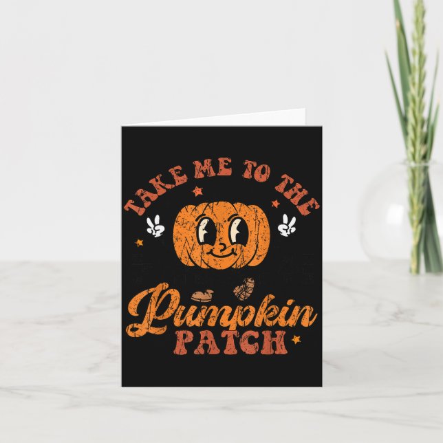 Tarjeta Take Me To The Pumpkin Patch Toddler Fall Pumpkin  (Anverso)