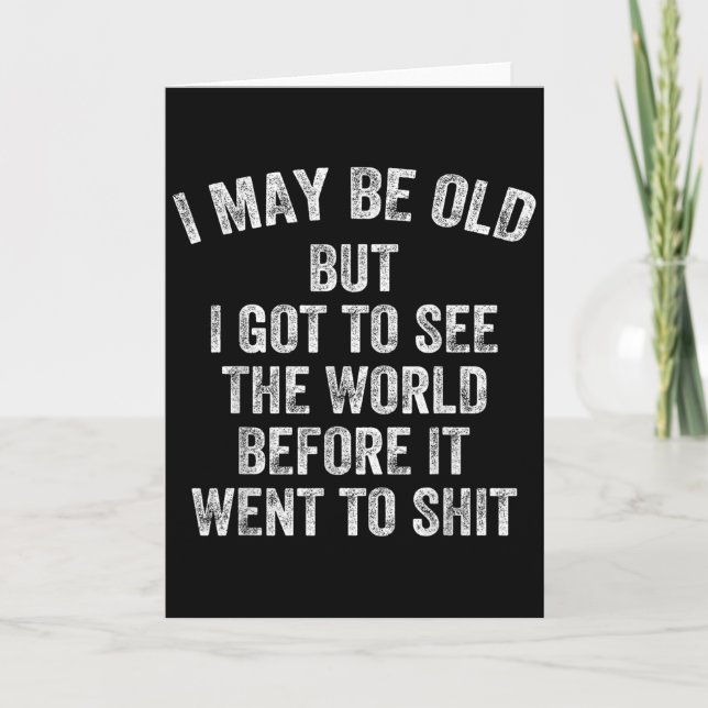 Tarjeta Tal Vez Sea Viejo Pero Tuve La Oportunidad De Ver  (Anverso)