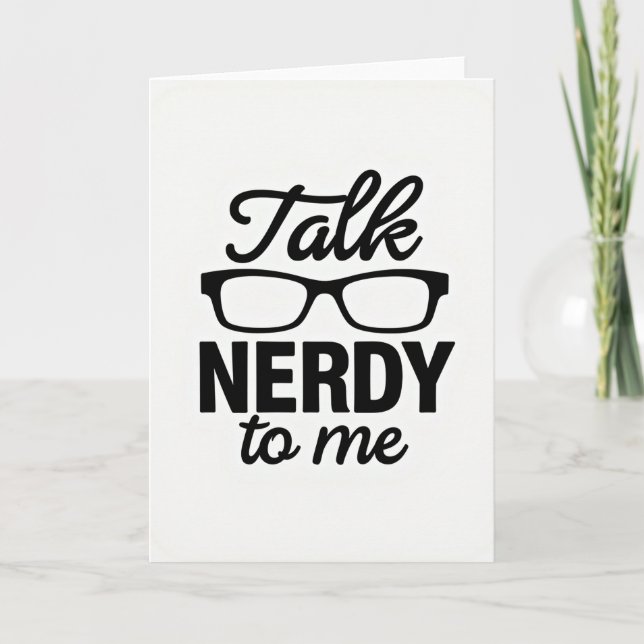 Tarjeta Talk Nerdy To Me Greeting Card (Anverso)