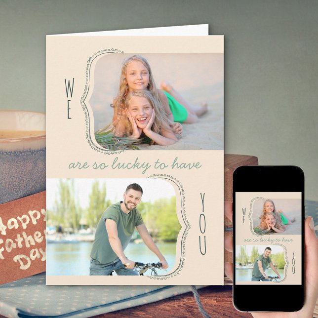 Tarjeta Tan afortunado de tener a tu padre para el Día del (Subido por el creador)