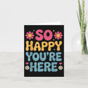 Tarjeta Tan Feliz de que Estés Aquí Groovy Retro Sitividad