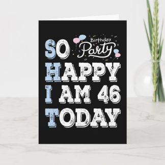 Tarjeta Tan Feliz Estoy Cumpliendo 46 Hoy