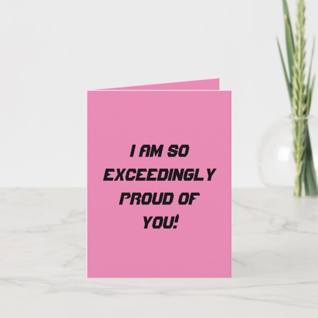 Tarjeta Tan sumamente orgulloso de ti (Pink) (Anverso)