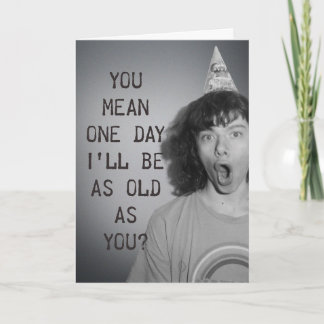 Tarjeta Tan viejo como tú