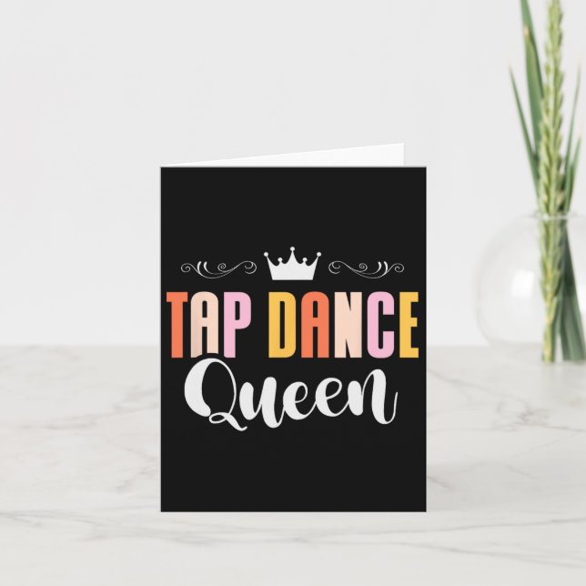Tarjeta Tap Dance Queen Tap Dancing Tap Dancer Life (Anverso)