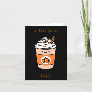 Tarjeta Tarta de especias de calabaza te amo un latte