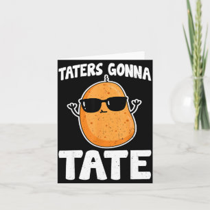 Tarjeta Taters Gonna Tate - Divertido regalo de amante de 