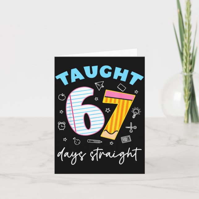 Tarjeta Taught 67 Days Straight Funny Six Seven 6 7 Meme S (Anverso)