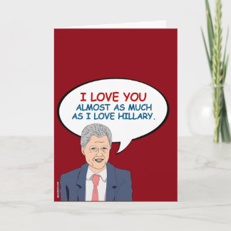 Tarjeta Te amo casi tanto como amo a Hillary