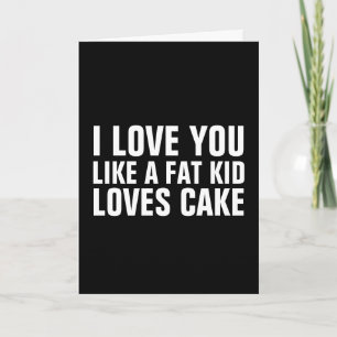 TARJETA TE AMO COMO A UN NIÑO GRANDE LE ENCANTAN LAS TARJE