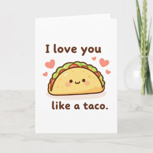 Tarjeta Te amo como un taco