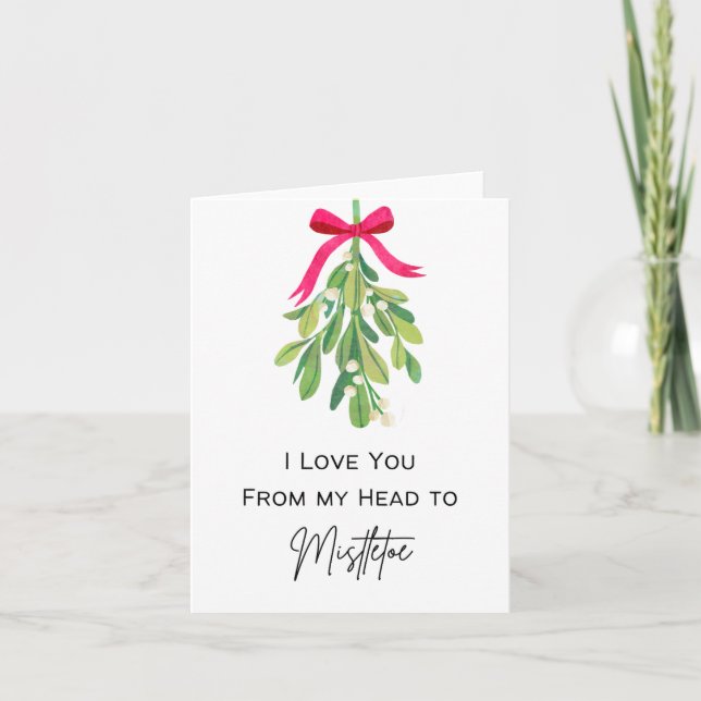 Tarjeta Te amo desde mi cabeza a Mistletoe - Holiday Pun (Anverso)