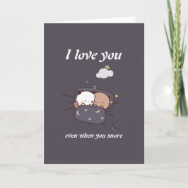 Tarjeta Te Amo Incluso Cuando Roncas