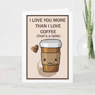 Tarjeta Te amo más de lo que amo el café latte