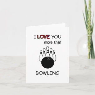 Tarjeta Te Amo Más Que Aniversario Gracioso De Bowling