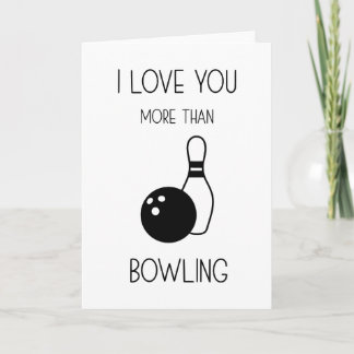 Tarjeta Te Amo Más Que Aniversario Gracioso De Bowling