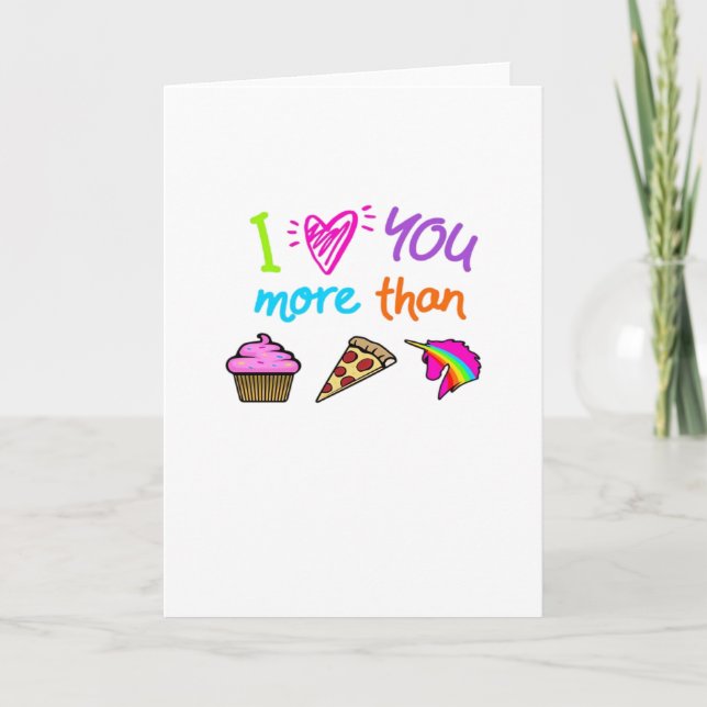 Tarjeta Te Amo Más Que Cupcakes Pizza Unicornios Lindos (Anverso)