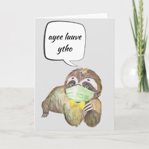 Tarjeta Te Amo Sloth Hablando a través de la máscara de la