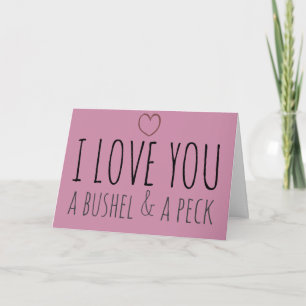 Tarjeta Te amo un bushel y un peck