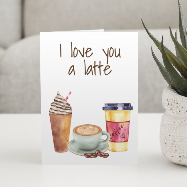 Tarjeta Te amo un café latte Amo Valentín (Subido por el creador)