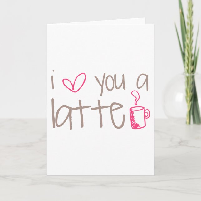 Tarjeta Te Amo Un Latte (Anverso)