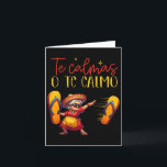 Tarjeta Te Calmas O Te Calmo Divertida Madre Española Expr<br><div class="desc">Te Calmas O Te Calmo Expresión Divertida de Madre Española</div>