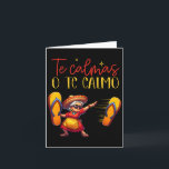 Tarjeta Te Calmas O Te Calmo Divertida Madre Española Expr<br><div class="desc">Te Calmas O Te Calmo Expresión Divertida de Madre Española</div>