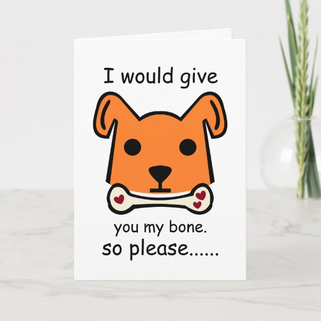 Tarjeta Te Daría Mi Hueso, El día de San Valentín. (Anverso)