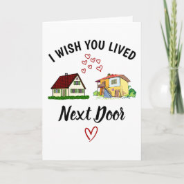 Tarjeta Te deseo que vivieras al lado