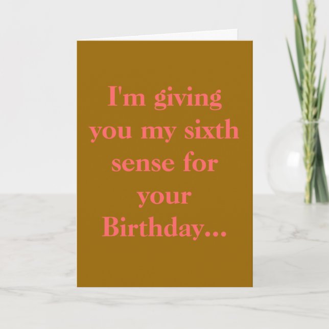 Tarjeta Te doy mi sexto sentido por tu cumpleaños... (Anverso)