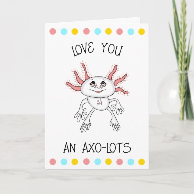 Tarjeta Te encantan mucho | Axolotl Flirty romántico (Anverso)