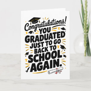 Tarjeta Te graduaste solo para volver a la escuela otra ve