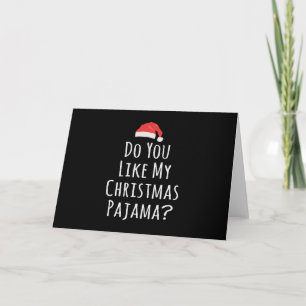 Tarjeta ¿Te gusta mi pijama de Navidad
