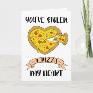 Tarjeta Te Has Robado Una Pizza Mi Corazón