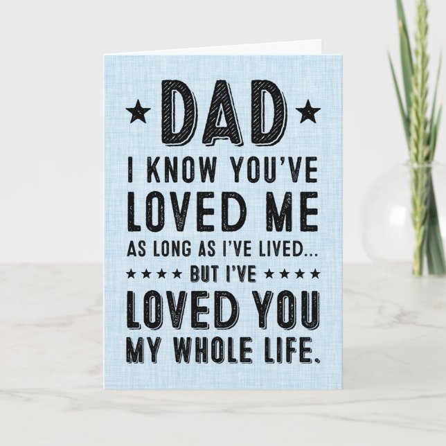 Tarjeta Te he amado toda mi vida: Feliz Día del Padre (Anverso)