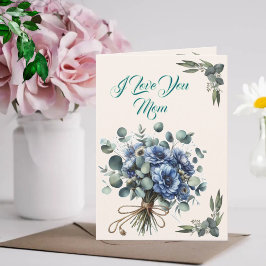 Tarjeta Te Quiero Mamá - Ramo Floral Azul de Eucalipto
