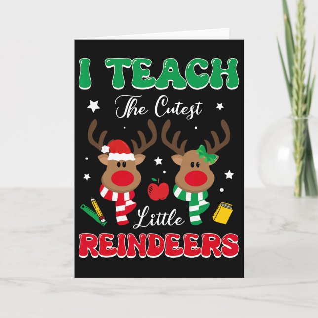 Tarjeta Teach The Cutest Little Reindeer Rudolph Teacher C (Anverso)