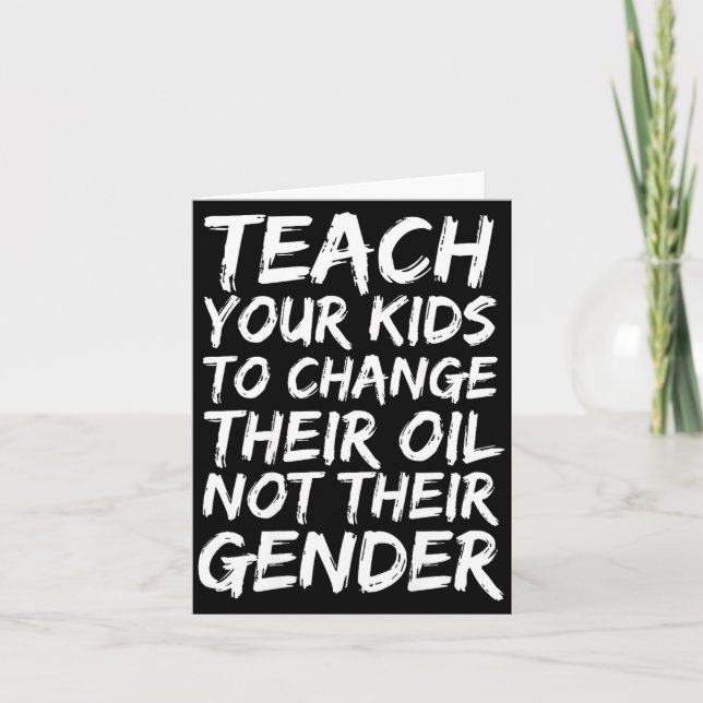 Tarjeta Teach Your Kids To Change Their Oil Not Their Gend (Anverso)
