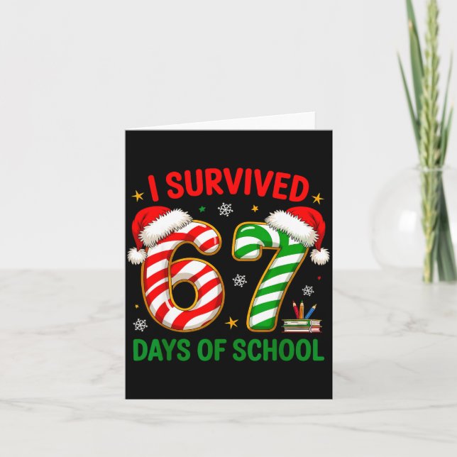 Tarjeta Teacher Christmas Funny Meme I Survived 67 Days Of (Anverso)