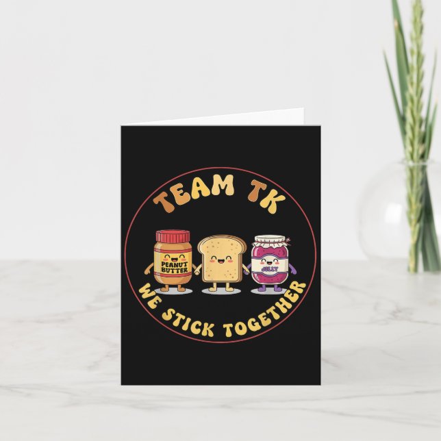 Tarjeta Team Tk We Stick Together Teacher Transitional Kin (Anverso)